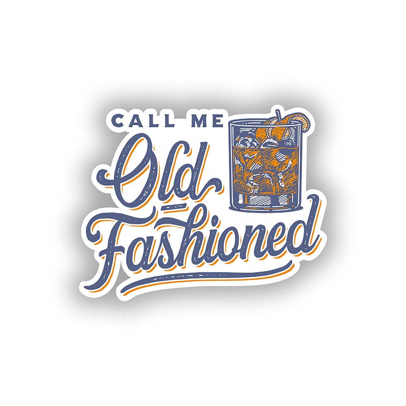 Call Me Old Fashioned Sticker